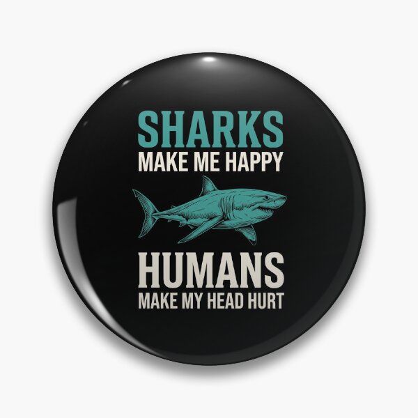 Item preview, Sharks Make Me Happy Humans Make My Head Hurt Ocean Lover Introvert Humor designed and sold by SofenArt.