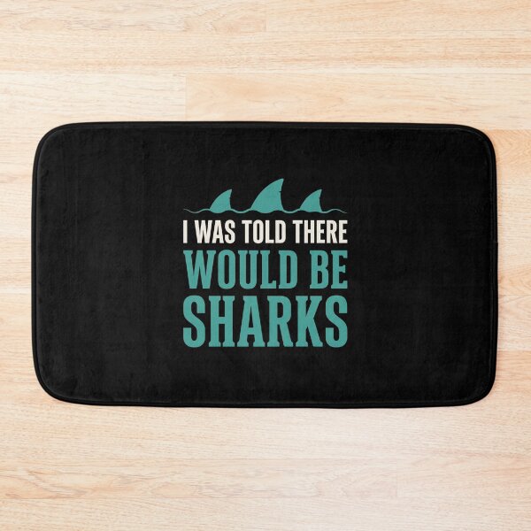 Item preview, I Was Told There Would Be Sharks Funny Ocean Marine Life designed and sold by SofenArt.