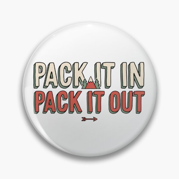 Item preview, Pack It In Pack It Out designed and sold by ArcticFoxStudio.