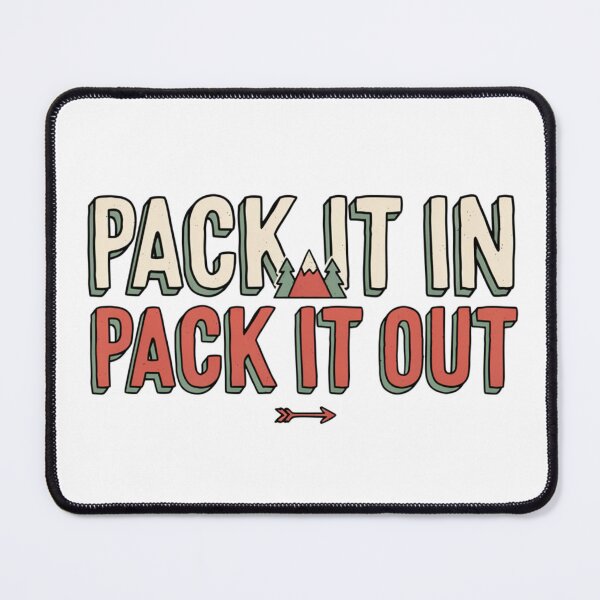 Item preview, Pack It In Pack It Out designed and sold by ArcticFoxStudio.