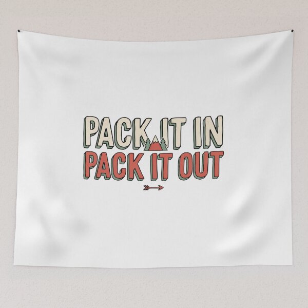 Item preview, Pack It In Pack It Out designed and sold by ArcticFoxStudio.