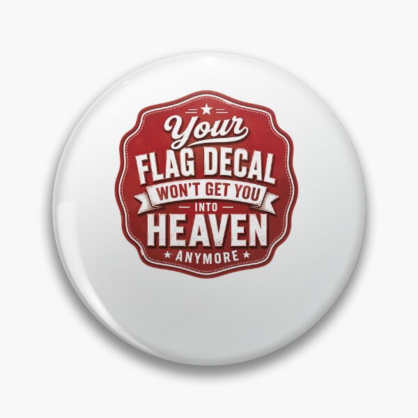 Item preview, Your Flag Decal Won't Get You Into Heaven Anymore Patriotism Faith Statement designed and sold by RetroMini2026.