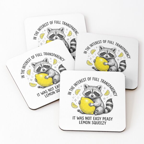Item preview, In The Interest Of Full Transparency Raccoon - Not Easy Peasy Lemon Squeezy Meme designed and sold by raedattia.
