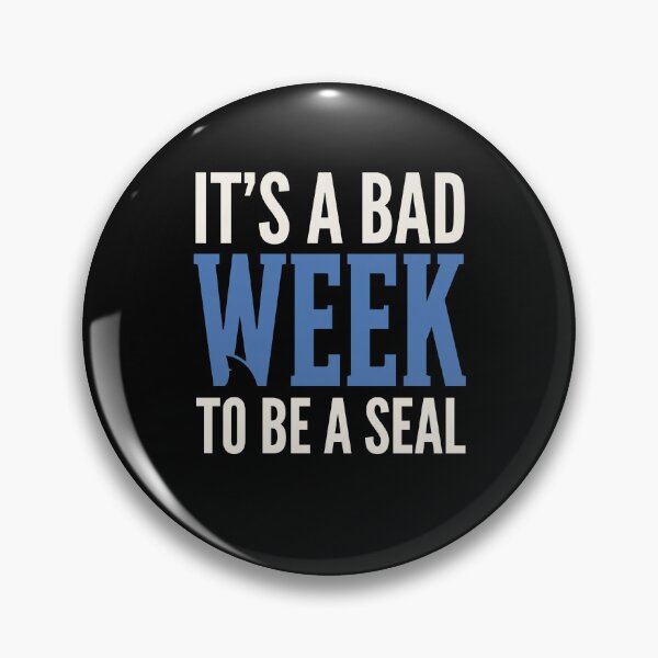Item preview, It's A Bad Week To Be A Seal Dark Humor Sarcastic Quote Funny Meme designed and sold by SofenArt.