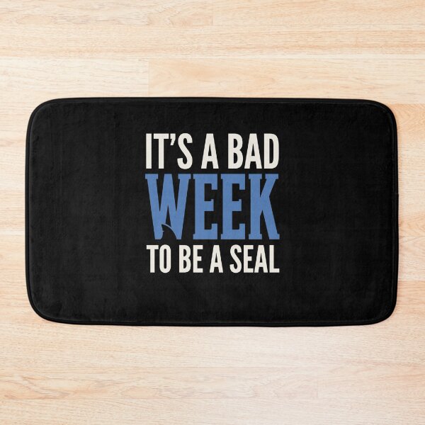 Item preview, It's A Bad Week To Be A Seal Dark Humor Sarcastic Quote Funny Meme designed and sold by SofenArt.