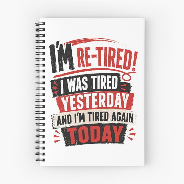 Item preview, I'm Re-Tired! I Was Tired Yesterday And I'm Tired Again Today Funny Retirement Retiree Humor designed and sold by RetroMini2026.