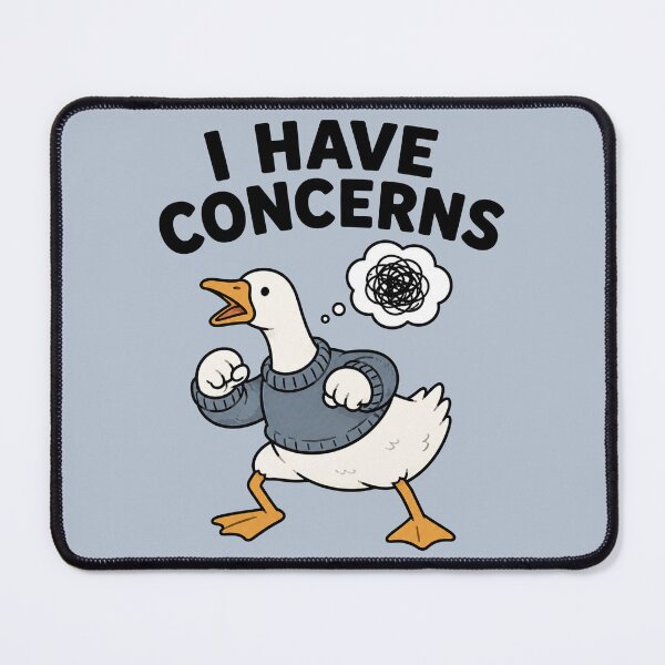 Item preview, I Have Concerns Funny Goose designed and sold by MonkiFlipp.