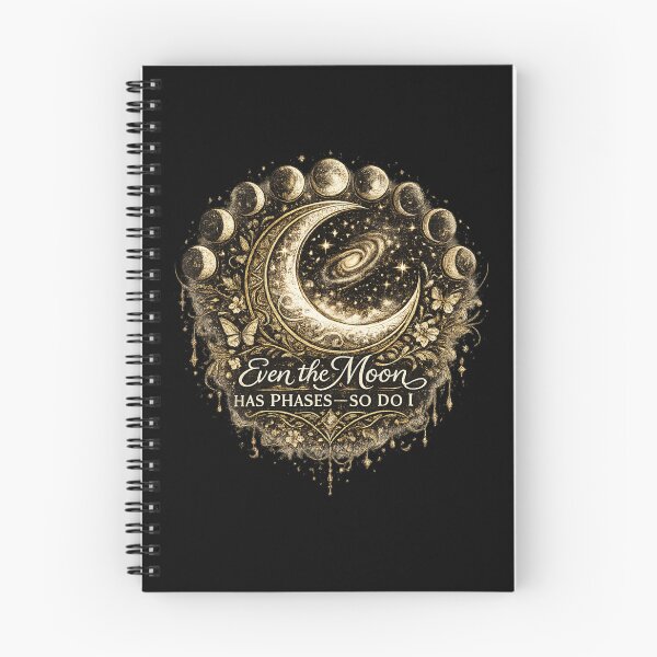 Item preview, Even the Moon Has Phases—So Do I designed and sold by 'VARI'.