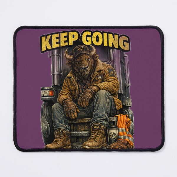 Item preview, ? KEEP GOING ⚡ VLLC INDUSTRIAL BISON WORK ETHIC ART designed and sold by VICTORY LIBERTY .