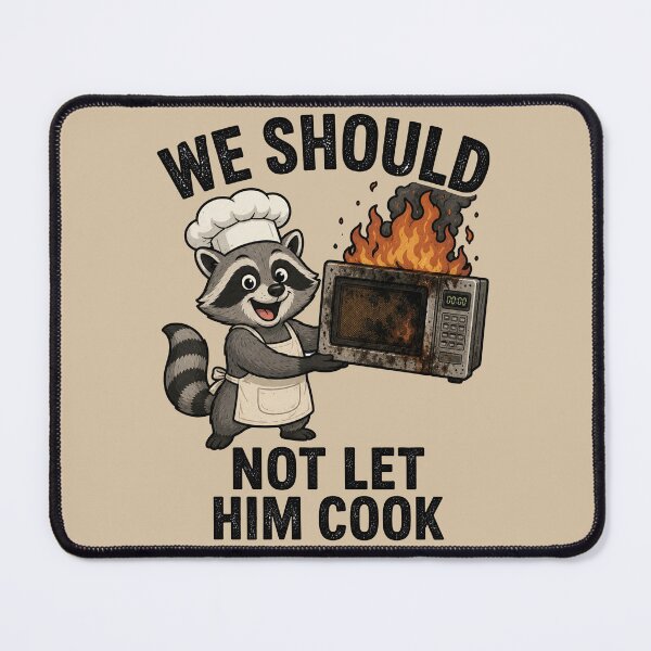 Item preview, We Should Not Let Him Cook designed and sold by MonkiFlipp.