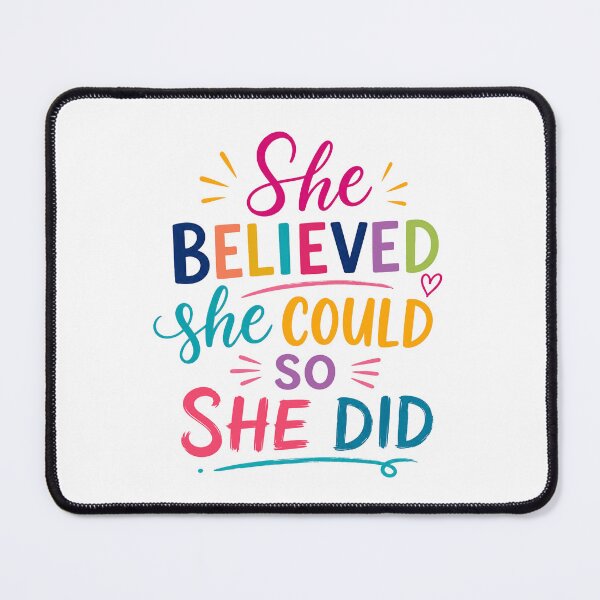 Item preview, She Believed She Could So She Did Motivational Inspirational Women Empowerment designed and sold by HumansStuck12.