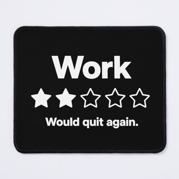 Item preview, Work Review Would Quit Again designed and sold by Toonify4U.