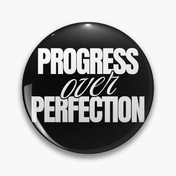 Item preview, Progress Over Perfection | Motivational Quote Progression Gifts designed and sold by BrokenLabel.