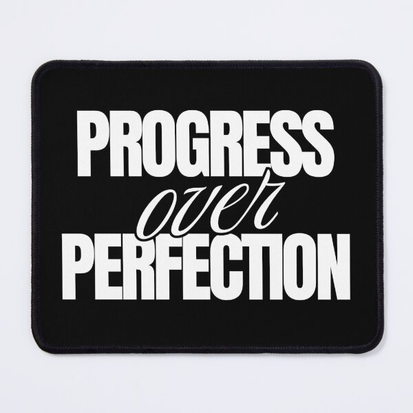 Item preview, Progress Over Perfection | Motivational Quote Progression Gifts designed and sold by BrokenLabel.