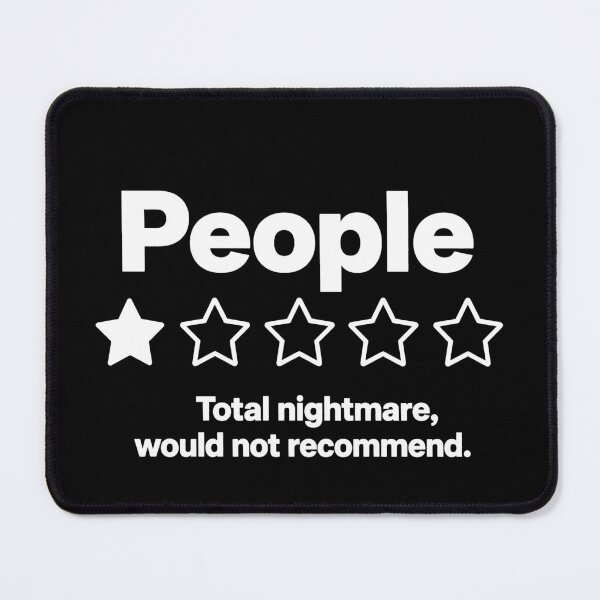 Item preview, People 1 Star Review Total Nightmare, Would Not Recommend Funny Sarcastic Introvert designed and sold by Toonify4U.