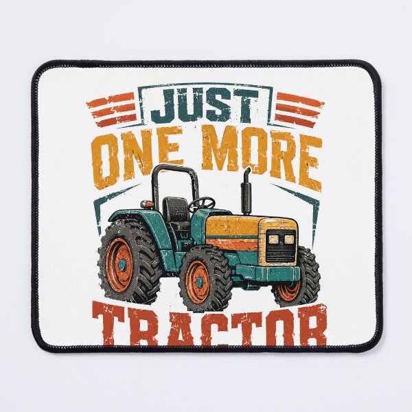 Item preview, Just One More Tractor I Promise Farmer Farming Agriculture Enthusiast designed and sold by HumansStuck12.