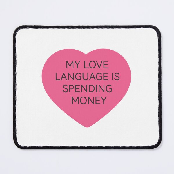 Item preview, my love LANGUAGE IS SPENDING money  designed and sold by Kasia1987t.