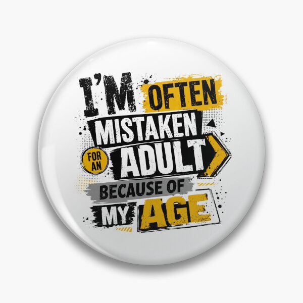 Item preview, I'm Often Mistaken For An Adult Because Of My Age Age Humor Young Adult designed and sold by JonesFlora2025.