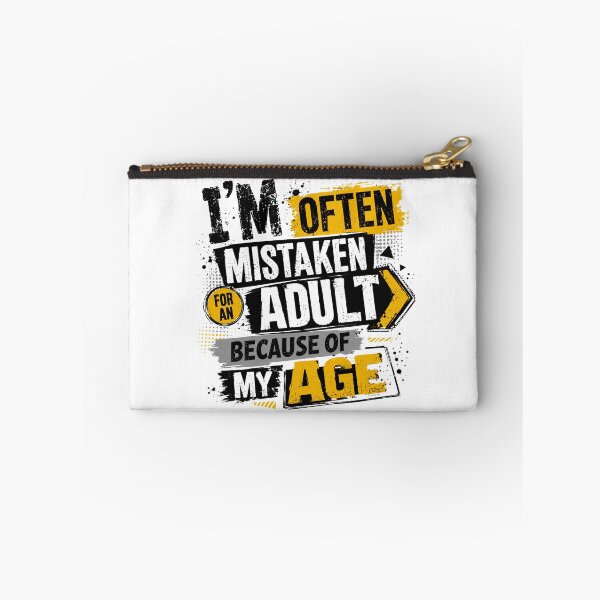 Item preview, I'm Often Mistaken For An Adult Because Of My Age Age Humor Young Adult designed and sold by JonesFlora2025.