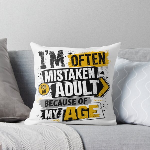 Item preview, I'm Often Mistaken For An Adult Because Of My Age Age Humor Young Adult designed and sold by JonesFlora2025.