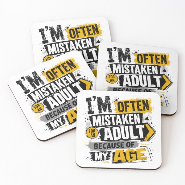 Item preview, I'm Often Mistaken For An Adult Because Of My Age Age Humor Young Adult designed and sold by JonesFlora2025.