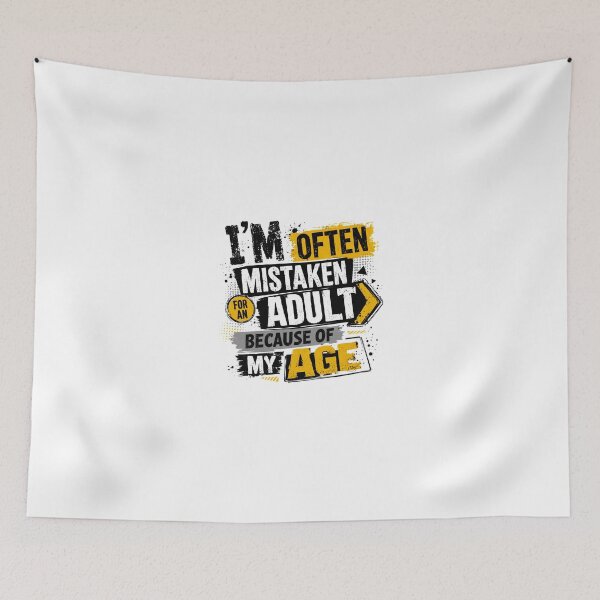 Item preview, I'm Often Mistaken For An Adult Because Of My Age Age Humor Young Adult designed and sold by JonesFlora2025.