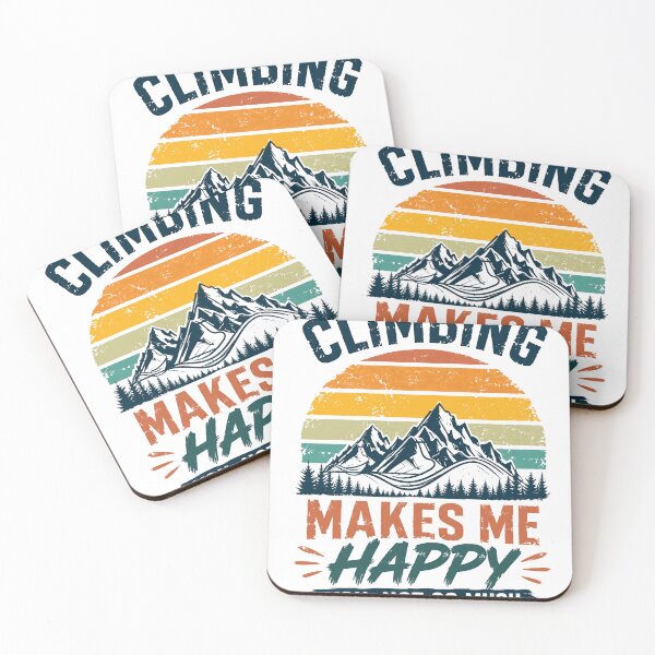 Item preview, Climbing Makes Me Happy You, Not So Much Climber Mountain Outdoor Adventure designed and sold by JonesFlora2025.