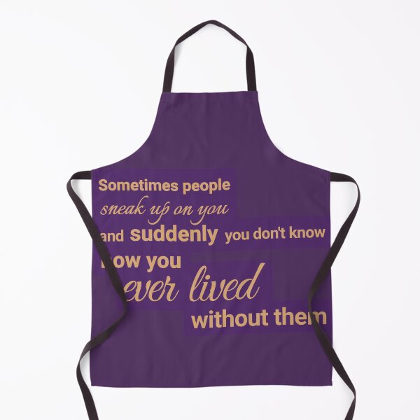 Item preview, Sometimes people sneak up on you, and suddenly you don't know how you ever lived without them designed and sold by Urban Anomaly.