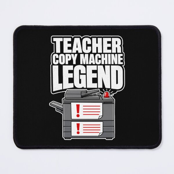Item preview, Teacher Copy Machine Legend Humor designed and sold by pirminio.