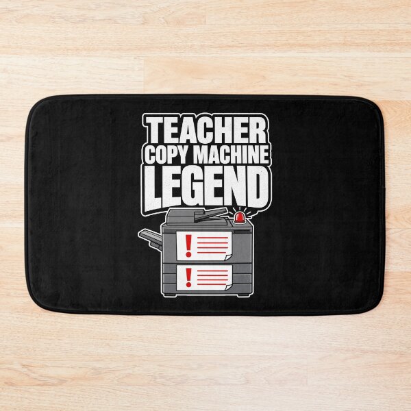 Item preview, Teacher Copy Machine Legend Humor designed and sold by pirminio.