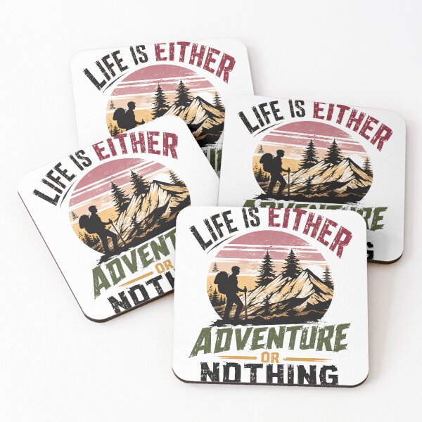 Item preview, Life Is Either Adventure Or Nothing Hiking Outdoors Mountaineering Backpacker designed and sold by JonesFlora2025.