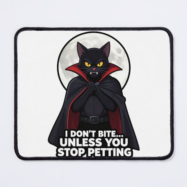 Item preview, I Don’t Bite Unless You Stop Petting Me – Funny Vampire Cat designed and sold by GoldenPaw Society.