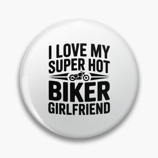 Item preview, I Love My Super Hot Biker Girlfriend designed and sold by Frank Ring.