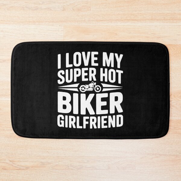 Item preview, I Love My Super Hot Biker Girlfriend designed and sold by Frank Ring.
