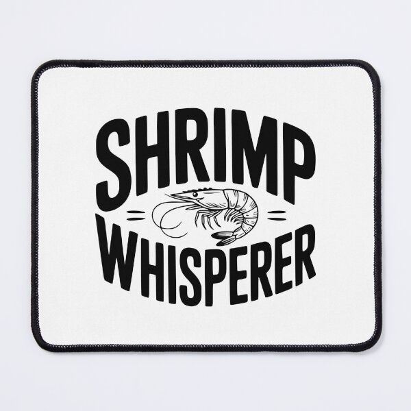 Item preview, Shrimp Whisperer designed and sold by Frank Ring.