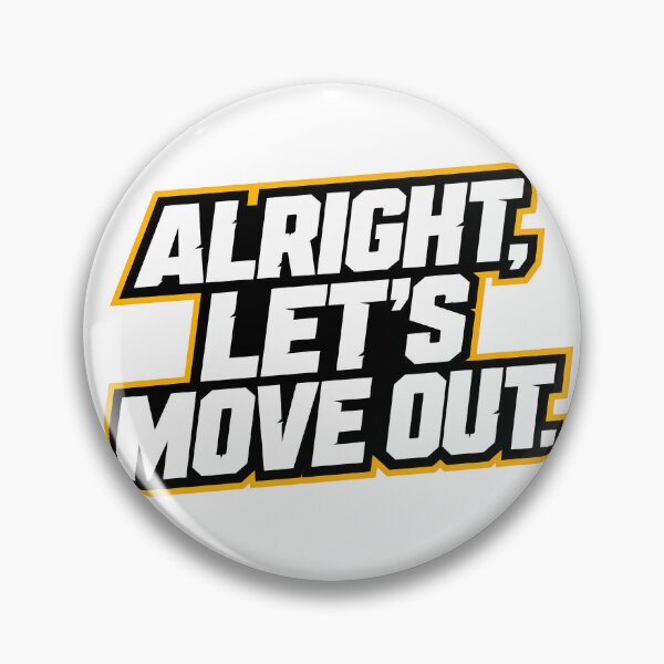 Item preview, Alright, Let's Move Out designed and sold by Fearosphere.