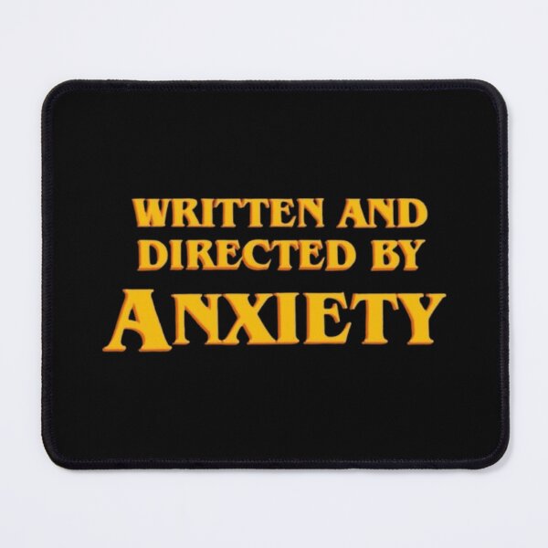 Item preview, Written and Directed by Anxiety – Movie Credit Meme designed and sold by WATEKE.