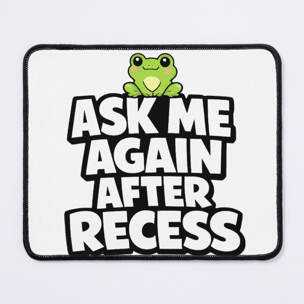 Item preview, Funny Frog Teacher Sticker | Ask Me Again After Recess | Classroom Humor designed and sold by Moss & Mellow.