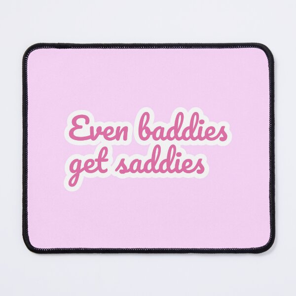 Item preview, Even Baddies Get Saddies Pink Aesthetic Quote designed and sold by StikerChuns.