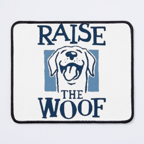 Item preview, Raise the Woof – Cheerful Dog Lover Design designed and sold by WATEKE.