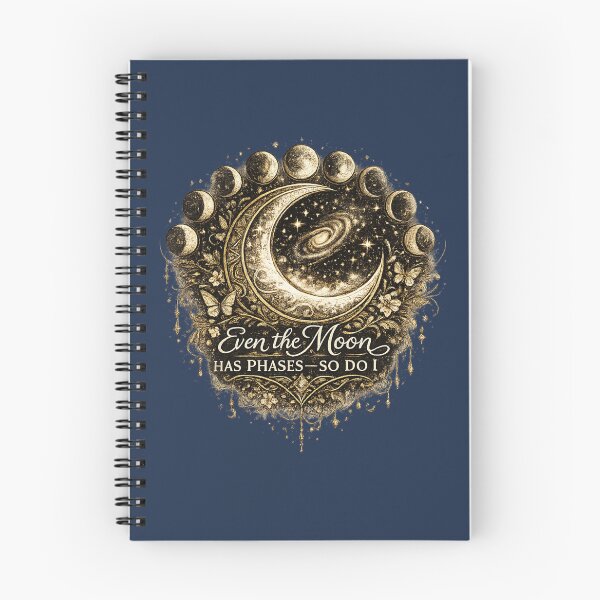 Item preview, Even the Moon Has Phases—So Do I designed and sold by 'VARI'.