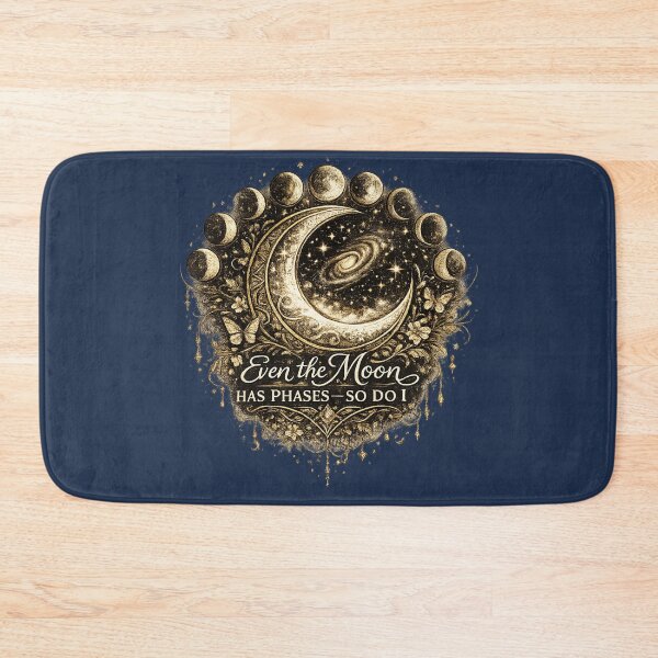 Item preview, Even the Moon Has Phases—So Do I designed and sold by 'VARI'.