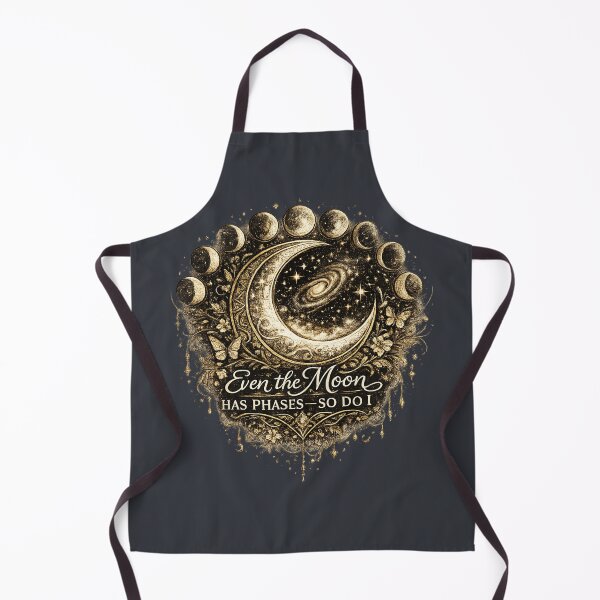 Item preview, Even the Moon Has Phases—So Do I designed and sold by 'VARI'.