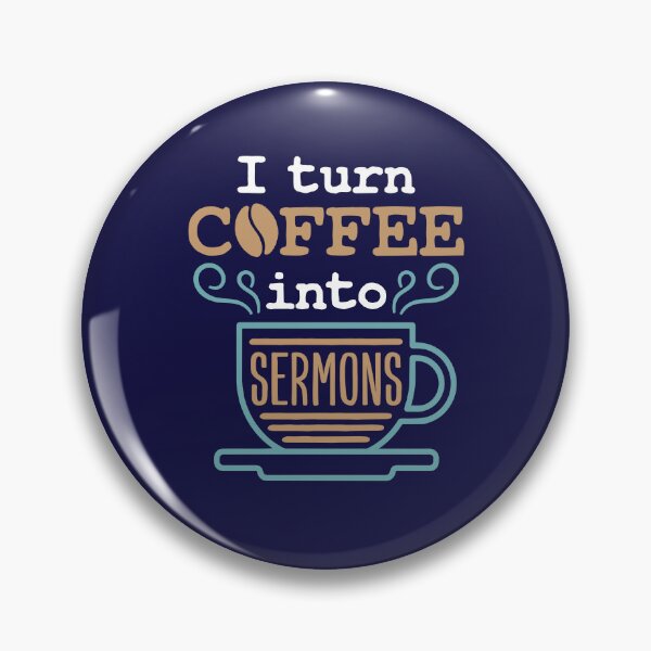 Item preview, Pastor Preacher Minister I Turn Coffee Into Sermons designed and sold by jaygo.