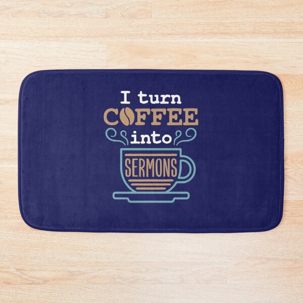 Item preview, Pastor Preacher Minister I Turn Coffee Into Sermons designed and sold by jaygo.