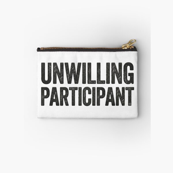 Item preview, Unwilling Participant designed and sold by DesignsMjB.