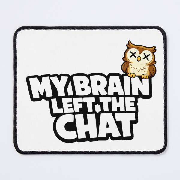 Item preview, Funny Owl My Brain Left The Chat Sticker | Burnout Meme | Office Humor designed and sold by Gremlin Hours.