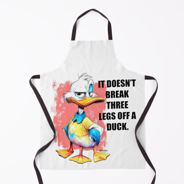 Item preview, It Doesn't Break Three Legs Off a Duck designed and sold by DuckSmith.