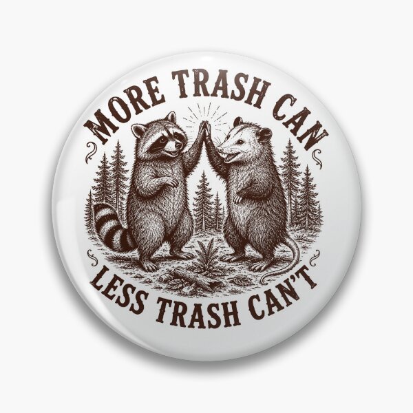 Item preview, More Trash Can Less Trash Can't, Raccoon Opossum Meme designed and sold by will freed18.