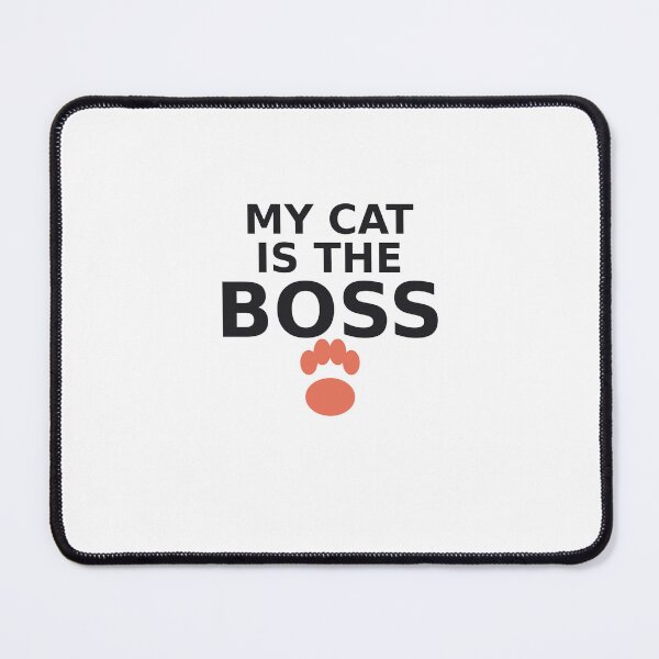 Item preview, My Cat Is The Boss Funny Cat Quote designed and sold by PandaInkDQT.